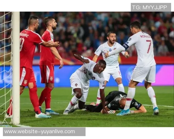 塞尔维亚与葡萄牙2019年精彩对决回顾及赛后分析